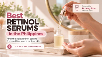 10 Best Retinol Serums in the Philippines 2026 | Buying Guide Reviewed by Dermatologist