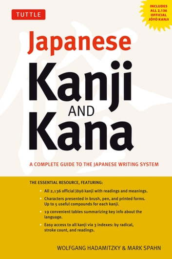 Japanese Kanji & Kana: A Complete Guide to the Japanese Writing System 1