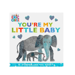 You're My Little Baby: A Touch-And-Feel Book