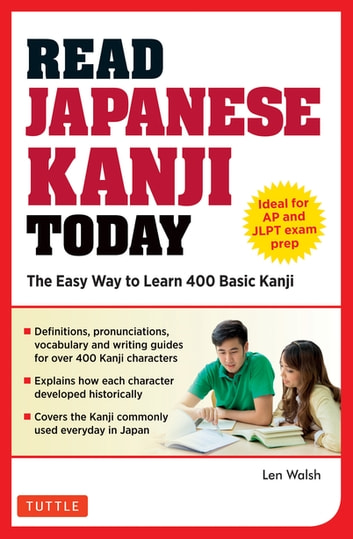 Read Japanese Kanji Today: The Easy Way to Learn the 400 Basic Kanji  1